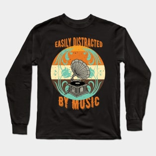 Easily Distracted By Music Long Sleeve T-Shirt